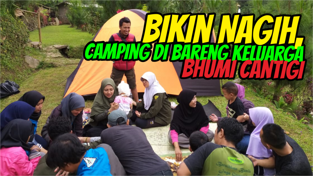 family camping di Bhumi Cantigi